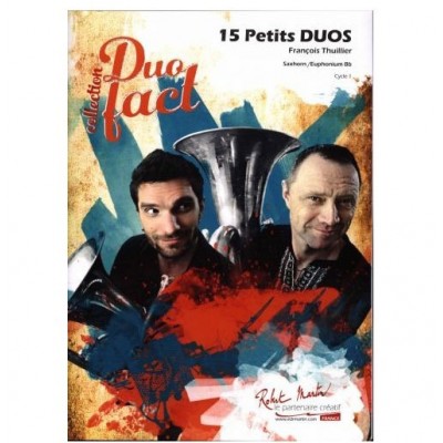 THUILLIER F. / CAILLET A. - 15 PETITS DUOS POUR 2 SAXHORNS OU 2 EUPHONIUMS BB