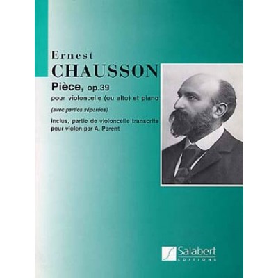 SALABERT CHAUSSON E. - PIECE, OP. 39 - VIOLONCELLE (OU ALTO) ET PIANO 