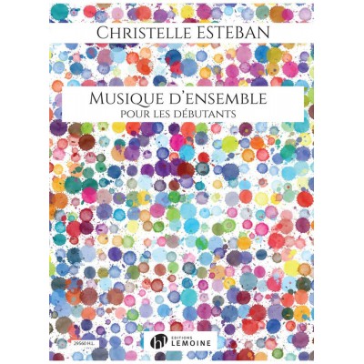 ESTEBAN CHRISTELLE - MUSIQUE D'ENSEMBLE POUR LES DEBUTANTS