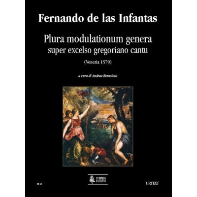 FERNANDO DE LAS INFANTAS - PLURA MODULATIONUM GENERA SUPER EXCELSO GREGORIANO CANTU (VENEZIA 1579)