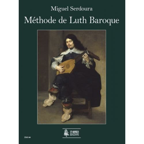  Yisrael (serdoura) Miguel - Methode De Luth Baroque, Guide Pratique Pour Luthiste Debutant Et Avance