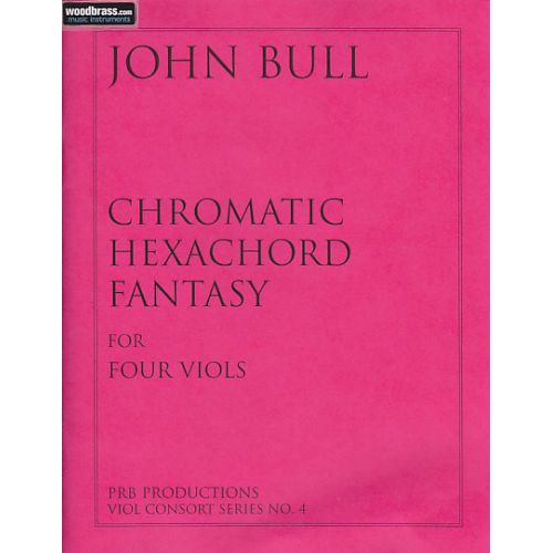 BULL J. - CHROMATIC HEXACHORD FANTASY - ENSEMBLE DE VIOLES