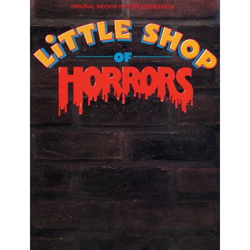 ALFRED PUBLISHING MENKEN ALAN AND AHSMAN H. - LITTLE SHOP OF HORRORS - PVG