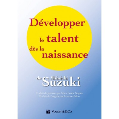SUZUKI SHINICHI - DEVELOPPER LE TALENT DES LA NAISSANCE