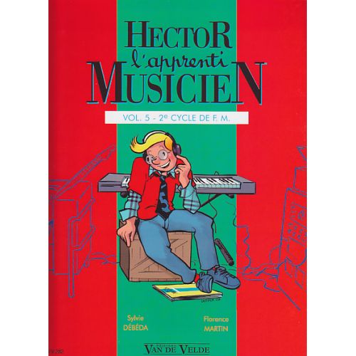 DEBEDA S./MARTIN F. - HECTOR, L'APPRENTI MUSICIEN - VOL.5