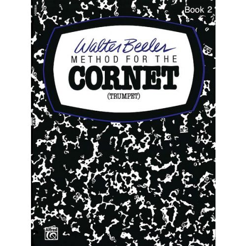 ALFRED PUBLISHING BEELER WALTER - BEELER METHOD CORNET BOOK 2 - CORNET