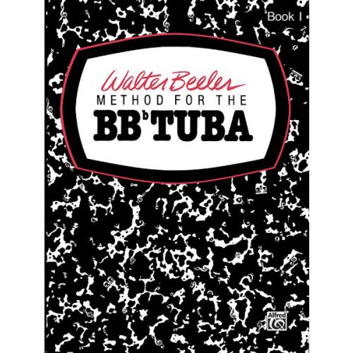 BEELER WALTER - BEELER METHOD TUBA BOOK 1 - TUBA
