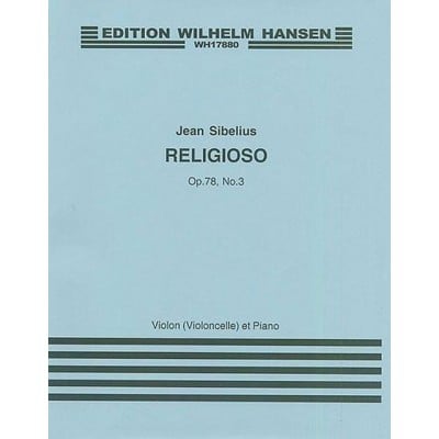 WILHELM HANSEN SIBELIUS JEAN - RELIGIOSO OP.78 N°3 - VIOLON and PIANO