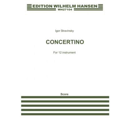 STRAVINSKY IGOR - CONCERTINO (1952) FOR 12 INSTRUMENTS - SCORE