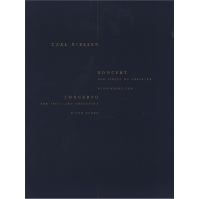 WILHELM HANSEN Nielsen Carl - Concerto Pour Flute (piano Reduction)