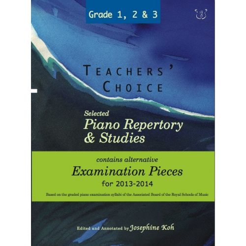 TEACHERS' CHOICE - SELECTED PIANO REPERTORY AND STUDIES 2013-2014 - PIANO SOLO