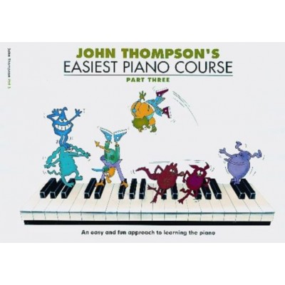 JOHN THOMPSON EASIEST PIANO COURSE PART 3 - REVISED EDITION 
