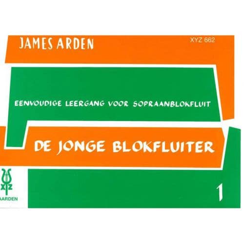 ARDEN JAMES - DE JONGE BLOKFLUITER  VOL.1 - SOPRANO RECORDER