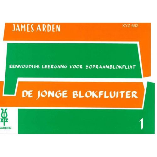 ARDEN JAMES - DE JONGE BLOKFLUITER VOL.1 - FLUTE A BEC SOPRANO