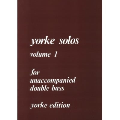 YORKE SOLOS VOL.1 FOR UNACCOMPANIED DOUBLE BASS