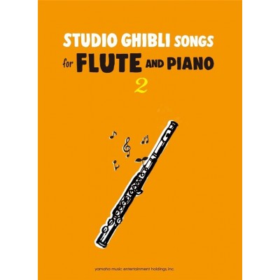 YAMAHA HISAISHI J. - STUDIO GHIBLI SONGS FOR FLUTE & PIANO VOL.2