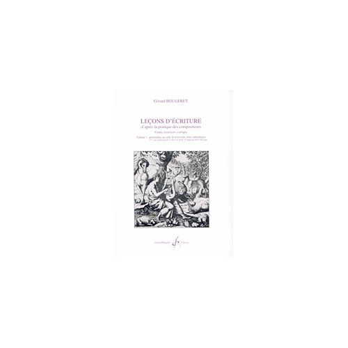 BOUGERET GERARD - LECONS D'ECRITURE VOL.1