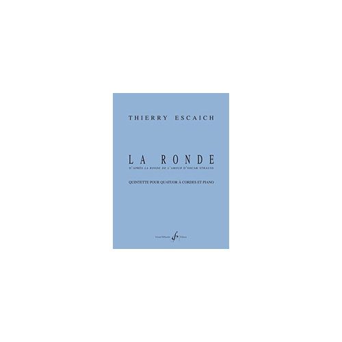 BILLAUDOT ESCAICH THIERRY - LA RONDE - QUATUOR A CORDES, PIANO