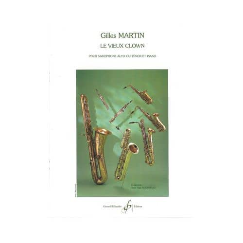 MARTIN GILLES - LE VIEUX CLOWN - SAXOPHONE MI B ET PIANO