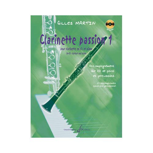 MARTIN GILLES - CLARINETTE PASSION VOL.1 + CD - CLARINETTE, PIANO