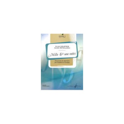 HOLSTEIN ALINE / RETAILLEAU AGNES - MILLES ET UNE OUIES VOL.2 + CD