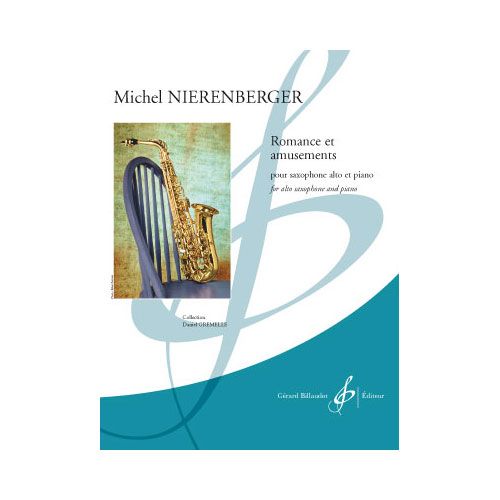 BILLAUDOT NIERENBERGER MICHEL - ROMANCE ET AMUSEMENTS - SAXOPHONE MI B ET PIANO