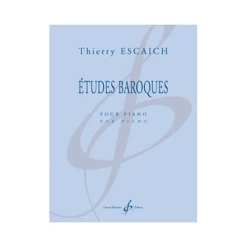 ESCAICH TH. - ETUDES BAROQUES - PIANO
