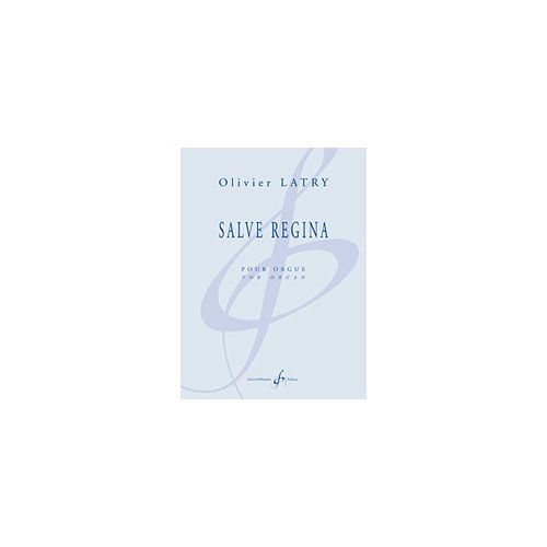 BILLAUDOT LATRY O. - SALVE REGINA - ORGUE