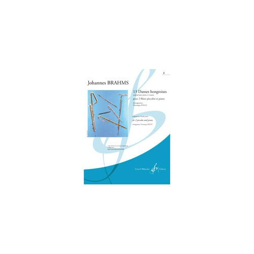 BILLAUDOT BRAHMS JOHANNES - 13 DANSES HONGROISES CAHIER 2 - 2 PICCOLOS ET PIANO