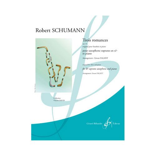 SCHUMANN ROBERT - TROIS ROMANCES OPUS 94 - SAXOPHONE SI B ET PIANO