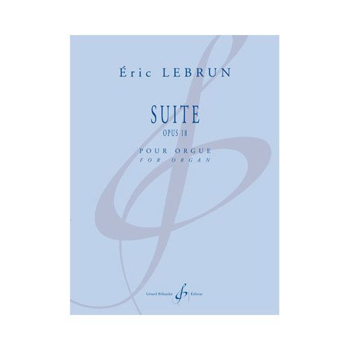 BILLAUDOT LEBRUN ERIC - SUITE OPUS 18 - ORGUE SEUL