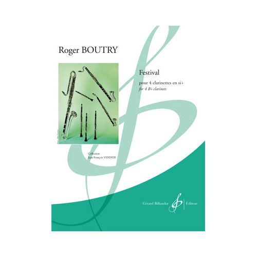 BILLAUDOT BOUTRY ROGER - FESTIVAL - 4 CLARINETTES ET QUATUORS DE CLARINETTES