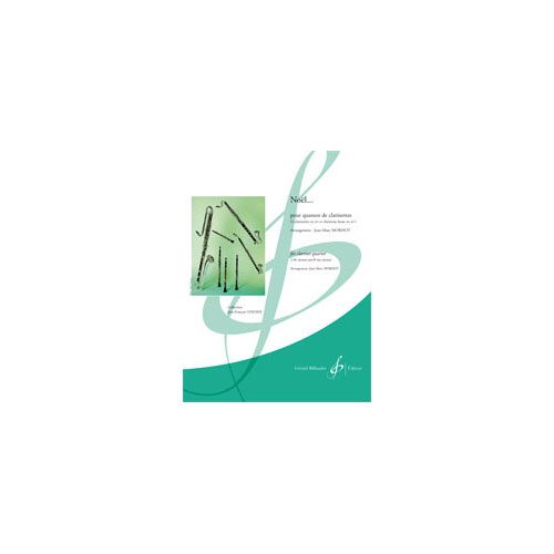 BILLAUDOT DIVERS AUTEURS - NOEL... - 4 CLARINETTES ET QUATUORS DE CLARINETTES