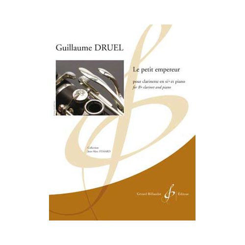 BILLAUDOT DRUEL GUILLAUME - LE PETIT EMPEREUR - CLARINETTE ET PIANO