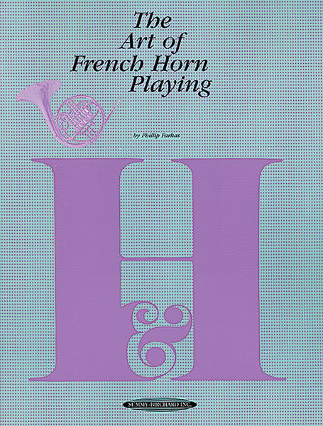 ALFRED PUBLISHING FARKAS PHILIP - ART OF FRENCH HORN PLAYING - FRENCH HORN