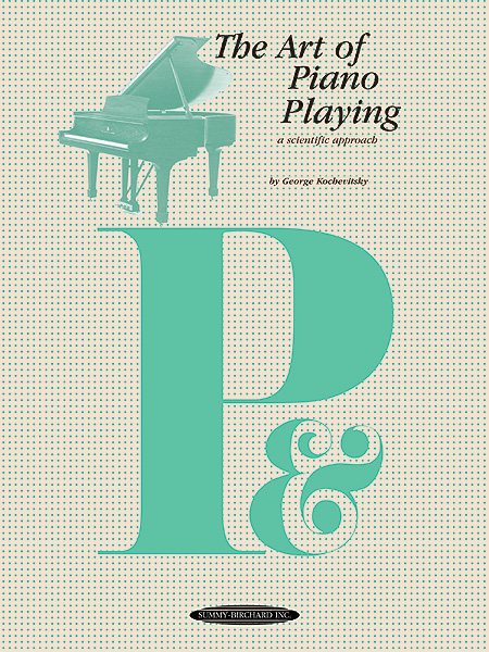 KOCHEVITSKY G - ART OF PIANO PLAYING - PIANO