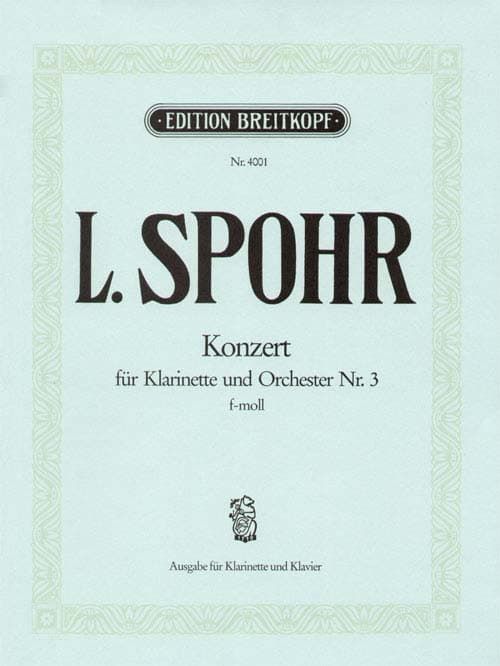 EDITION BREITKOPF SPOHR LOUIS - KLARINETTENKONZERT NR.3 F-MOLL - CLARINET, ORCHESTRA