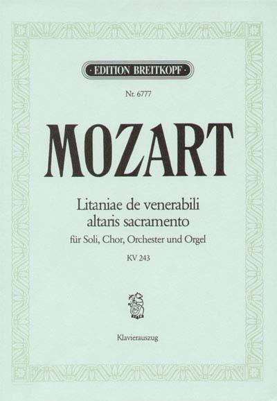 EDITION BREITKOPF MOZART WOLFGANG AMADEUS - LITANIAE DE VENERABILI KV 243 - SOLI, CHOIR AND ORCHESTRA