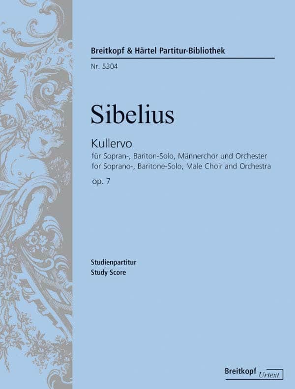 EDITION BREITKOPF SIBELIUS JEAN - KULLERVO OP. 7 - STUDY SCORE