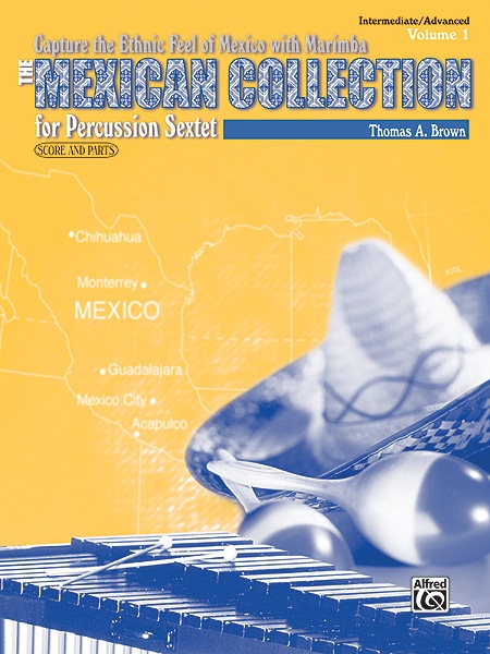 ALFRED PUBLISHING BROWN THOMAS A. - MEXICAN COLLECTION I - PERCUSSION ENSEMBLE