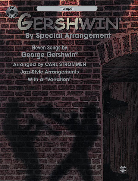 ALFRED PUBLISHING GERSHWIN GEORGE - GERSHWIN BY SPECIAL ARRANGEMENT + CD - TROMBONE AND PIANO