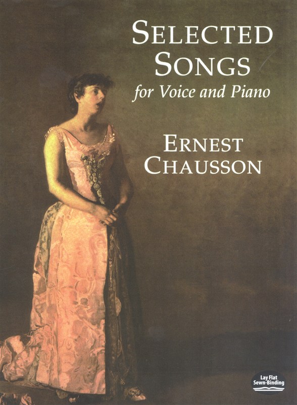 DOVER CHAUSSON ERNEST SELECTED SONGS FOR VOICE AND PIANO - ORGAN