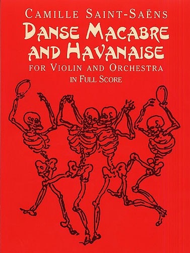 DOVER CAMILLE SAINT-SAENS DANSE MACABRE AND HAVANAISE - FULL SCORE