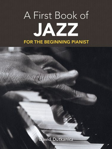 DOVER Dutkanicz David A First Book Of Jazz 21 Arrangements Begin - Piano Solo