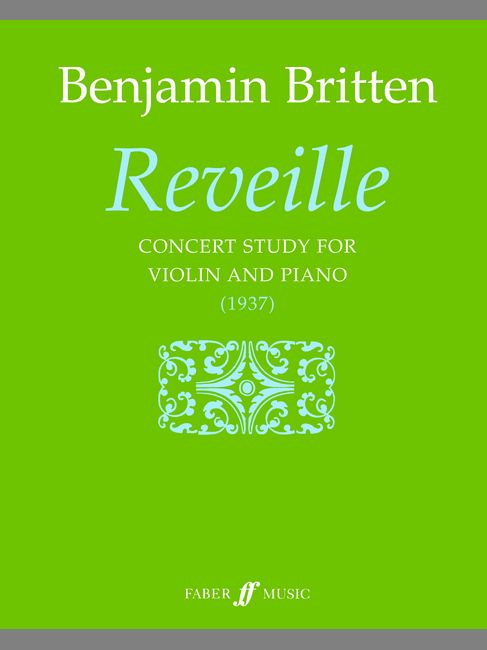 FABER MUSIC BRITTEN BENJAMIN - REVEILLE - VIOLIN AND PIANO