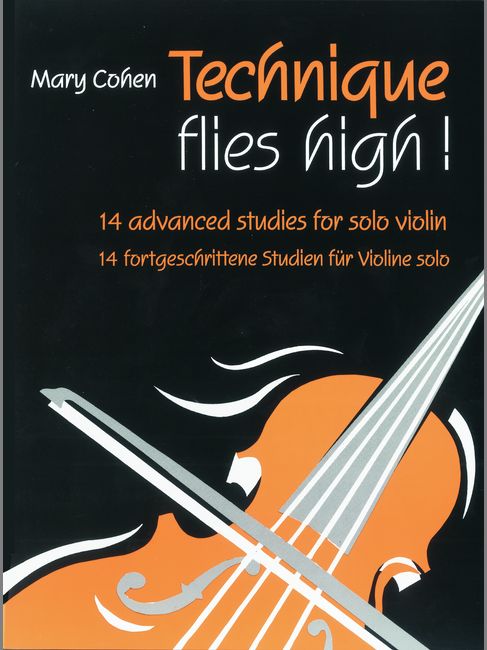FABER MUSIC COHEN MARY - TECHNIQUE FLIES HIGH! - VIOLIN 