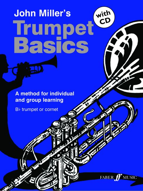 FABER MUSIC MILLER JOHN - TRUMPET BASICS + CD (PUPIL'S BOOK) - TRUMPET