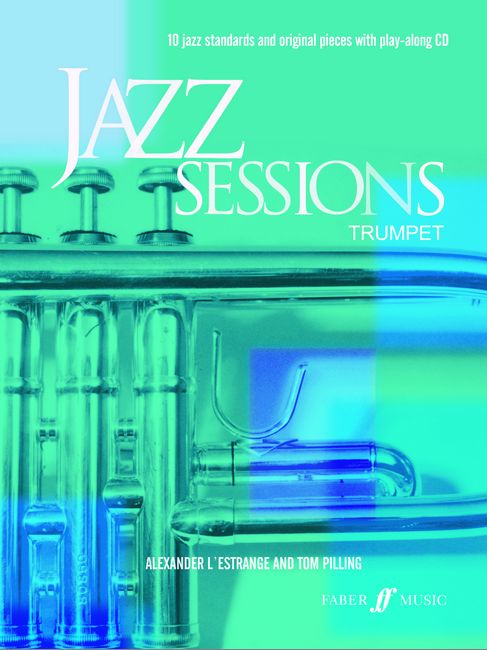 FABER MUSIC L'ESTRANGE A / PILLING T - JAZZ SESSIONS + CD - TRUMPET AND PIANO 