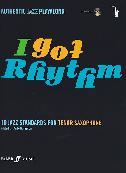 FABER MUSIC AUTHENTIC JAZZ PLAYALONG - I GOT RYTHM - SAX TENOR + CD