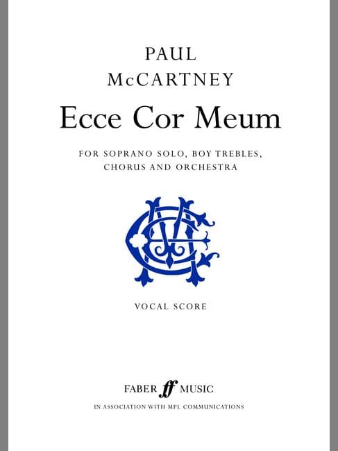 FABER MUSIC MCCARTNEY PAUL - ECCE COR MEUM - VOCAL SCORE